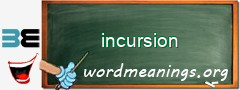 WordMeaning blackboard for incursion